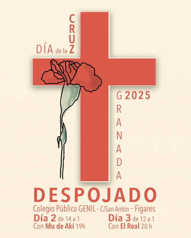 DIA DE LA CRUZ

Un año más, nuestra Hermandad celebrará la tradicional fiesta del Día de Cruz en el Barrio Fígares:

📆 Día 2 de mayo
🕑 De 14:00 a 1:00
🎤 Con la actuación del grupo “Mu de Aki”hacia las 19h.

📆 Día 3 de mayo
🕛 De 12:00 a 1:00
🎤 Con la actuación del grupo “El Real” hacia las 20h.

📍 Colegio Público GENIL C/San Antón esquina con C/Ribera del Genil

#SacramentalDespojado #DespojadoGranada #Despojado #DulceNombre #Figares #Domingo #DomingodeRamos #SemanaSanta #SemanaSantaGranada #Granada
#Spain #España #Andalucia #Cruz #DiaDeLaCruz #Mayo #3mayo #Cruces #CrucesDeMayo